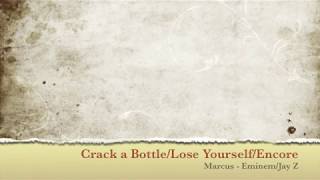 Crack a Bottle/Lose Yourself/Encore