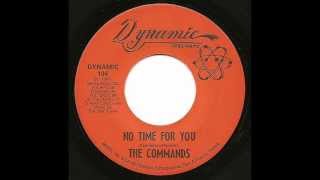 COMMANDS - HEY IT'S LOVE b/w NO TIME FOR YOU (DYNAMIC)