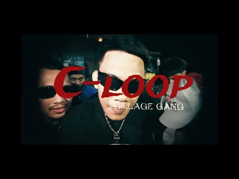 C-LOOP - Gillage Gang ( OFFICIAL MUSIC VIDEO )