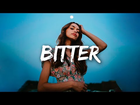 Dylan Conrique - Bitter (Lyrics) feat. Noak Hellsing