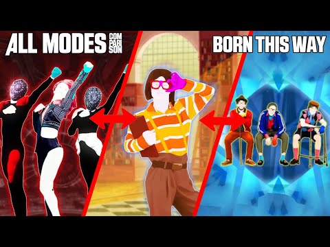 ALL MODES - BORN THIS WAY | JUST DANCE COMPARISON