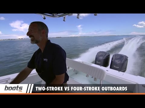 Boating Tips: Two-Stroke Outboards Versus Four-Stroke Outboards