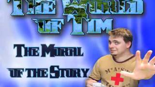 The World of Tim Audio Blog: The Moral of the Story