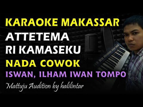 Karaoke Makassar Attetema Ri Kamaseku || Iswan Ilham Iwan Tompo Nada Cowok