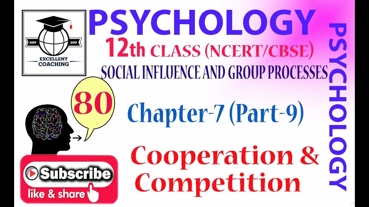 #Psychology|#12th|#Social Influence and Group Processes|#Cooperation & Competition|#Chap 7|#Part 9
