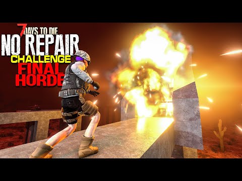 OUT WITH A BANG! | 7 Days to Die - NO REPAIR CHALLENGE (Ep 49 - FINALE)
