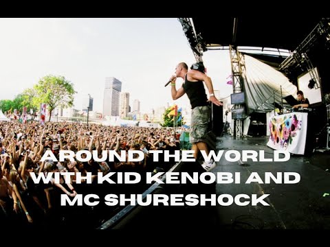 "Around the World" with Kid Kenobi and MC Shureshock 2005 - 2006