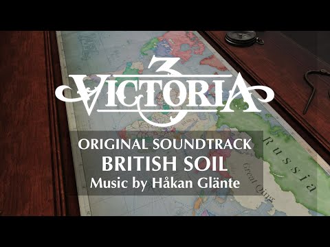 Victoria 3: British Soil | Original Soundtrack | Håkan Glänte | Paradox Interactive