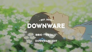 bibio - “petals” (downware ダウンウェア edit)