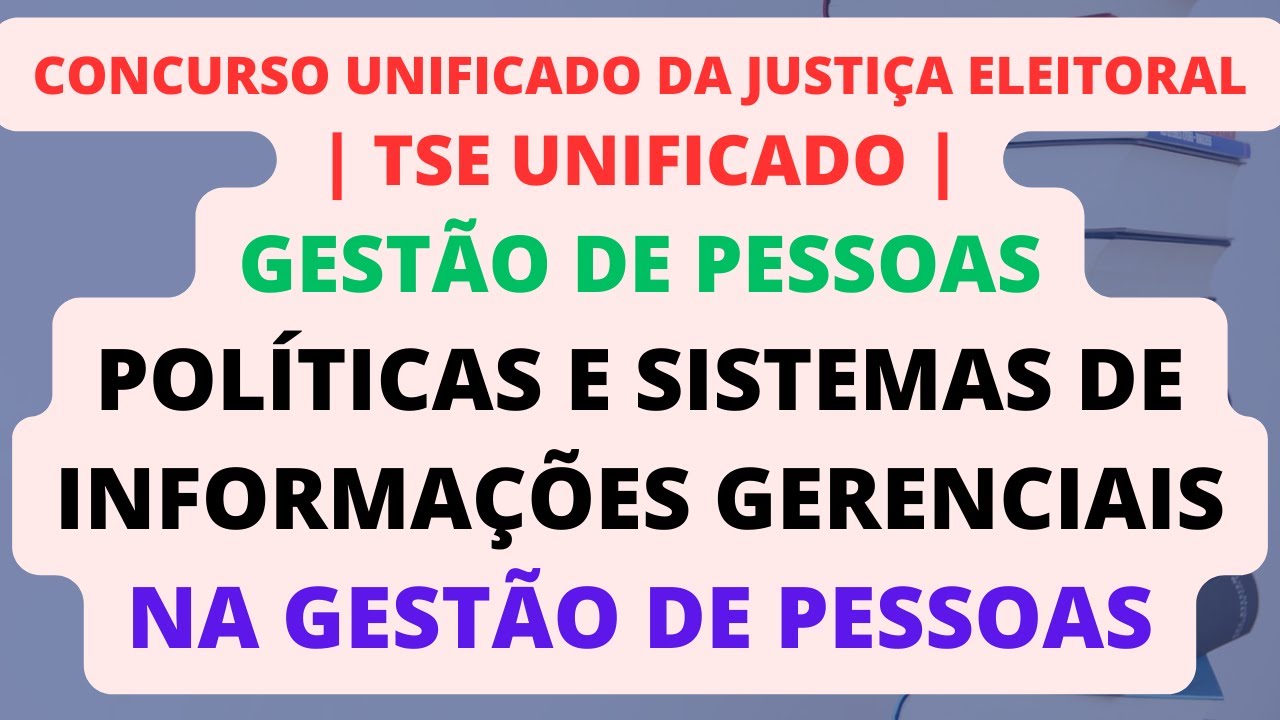 Políticas e Sistemas de Informações Gerenciais Na Gestão de Pessoas | TSE Unificado