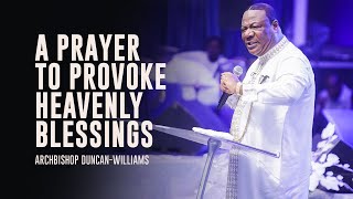 A PRAYER TO PROVOKE HEAVENLY BLESSINGS