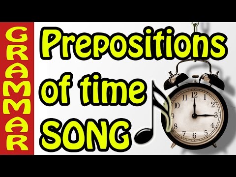 Preposition songs - Prepositions of time song | أغنية حرف الجر -  IN / ON / AT music