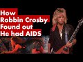 How Robbin Crosby of RATT found out he had AIDS
