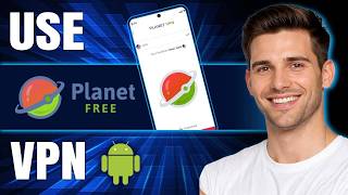 How to Use Planet Free VPN (2026) | Review & Tutorial for Beginners
