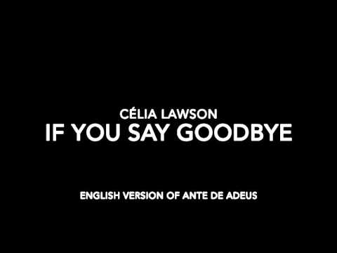 Célia Lawson - If You Say Goodbye