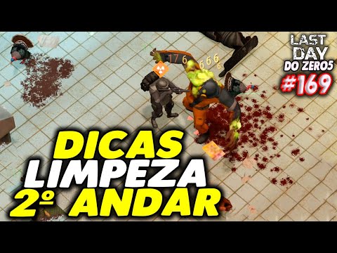 DICAS LIMPEZA 2º ANDAR CASAMATA BRAVO - LAST DAY DO ZERO 5 #169