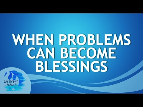 2026-01-21 When Problems Can Become Blessings - Ed Lapiz
