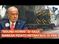 Sound Horeg Israel Siarkan Pidato Netanyahu Di PBB Ke Gaza Untuk Apa