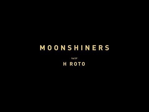 MOONSHINERS Vol4 - H Roto (prod Adrian Groves)