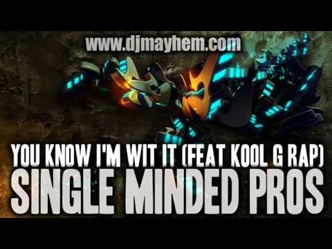 Single Minded Pros - You Know I'm Wit It (Feat Kool G Rap) (2004)