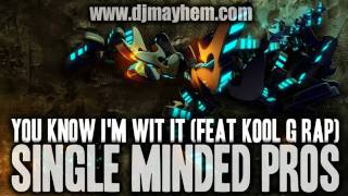 Single Minded Pros - You Know I'm Wit It (Feat Kool G Rap) (2004)