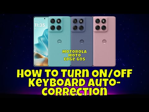 How to Turn ON/OFF Keyboard Auto-Correction on Motorola Moto Edge 60s | Step-by-Step Guide