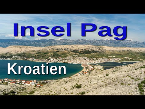 Insel Pag Reise Doku I Reisefilm von der Insel Pag Kroatien I Pags Top 7 Sehenswürdigkeiten
