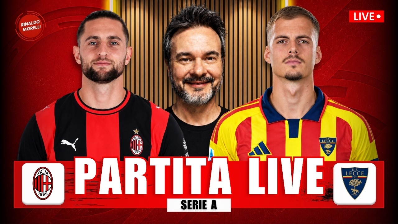 MILAN-LECCE 3-0 LIVE 🔴 Segui la partita di Serie A con Rinaldo Morelli!