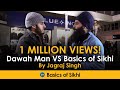 Muslim questions a Sikh - Dawah Man VS Basics of ...
