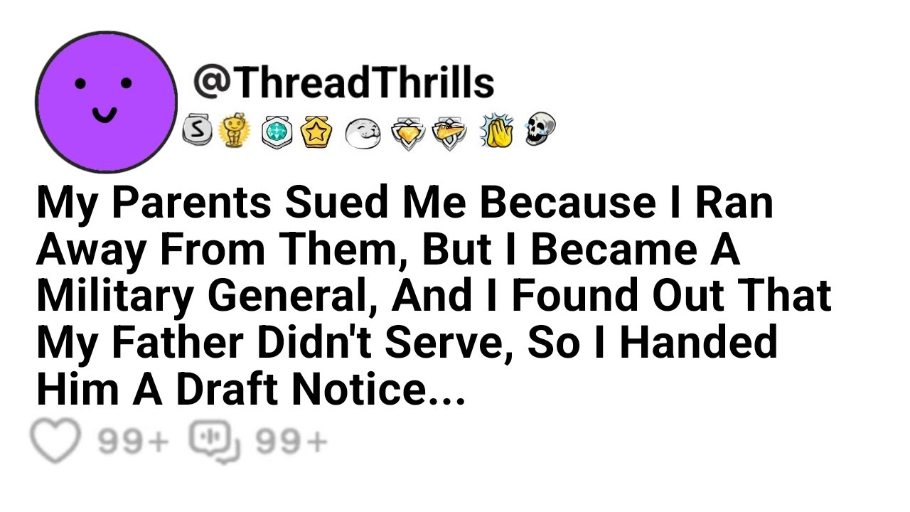 My Parents Sued Me Because I Ran Away From Them, But I Became A General And Learned That...