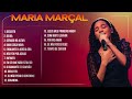 Maria Marçal AS MELHORES Músicas Mais Tocadas Atualizada 2023