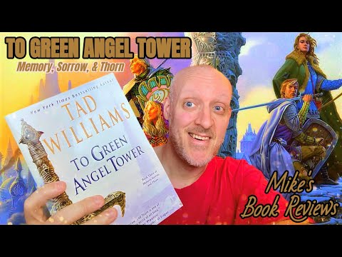 To Green Angel Tower by Tad Williams Book Review & Reaction | How Every Fantasy Ending Should Be