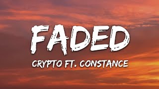 Download lagu Crypto - Faded (Lyrics) feat. Constance mp3 Download lagu Crypto - Faded (Lyrics) feat. Constance mp3