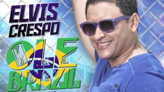 Elvis Crespo - Ole Brazil (Versión Merengue)
