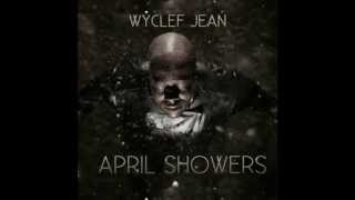 Wyclef Jean - Hard Times - Wyclef ft G Fella (April Showers)