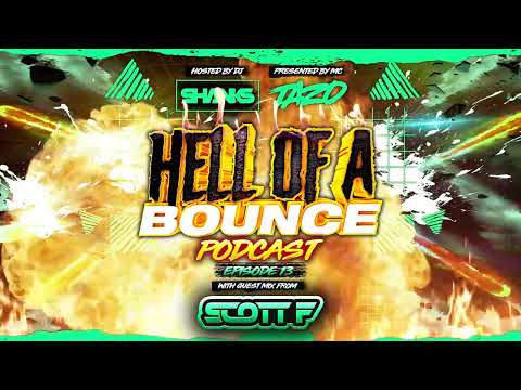 Hell Of A Bounce Podcast Episode 13 - Dj Shanks (Guest Mix Scott F) - DHR