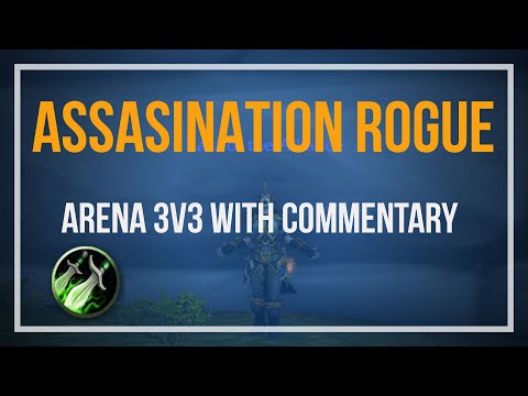 Arena Series (3v3) #2 | Assassination rogue BFA | PVP  8.2.5 PVP - with commentary