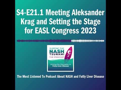 S4-E21.1 Meeting Aleksander Krag and Setting the Stage for EASL Congress 2023