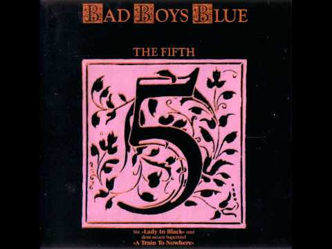 Bad Boys Blue - The Fifth - Love Me Or Leave Me