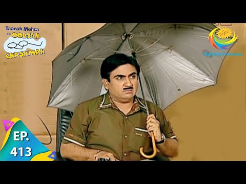 Taarak Mehta Ka Ooltah Chashmah - Episode 413 - Full Episode