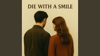 Die With A Smile