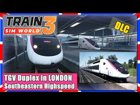 Train Sim World 3 | TGV Duplex in LONDON! | Southeastern Highspeed | Gameplay | TSW3 [Deutsch]