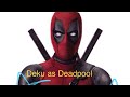 Deku As Deadpool