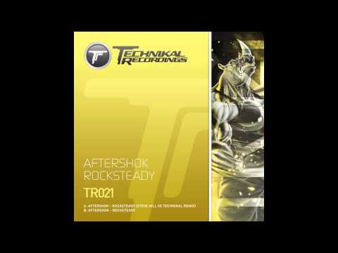 Aftershok - Rocksteady (Original Mix) [Technikal Recordings]