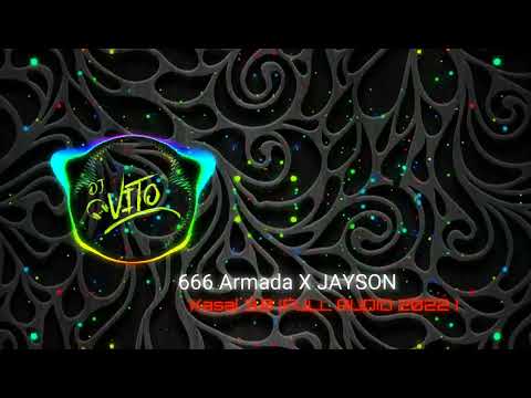666 Armada ✖ JAYSON - Kasal 3.0 (FULL AUDIO 2022 )
