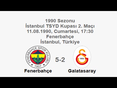 Fenerbahçe 5-2 Galatasaray 11.08.1990 - 1990 TSYD Cup Matchday 2