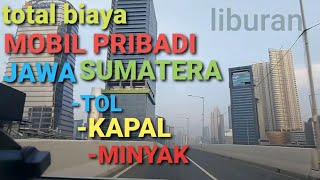 Download Lagu PERKIRAAN BIAYA PERJALANAN JAWA KE SUMATERA PP PAKAI MOBIL PRIBADI Thumbnail