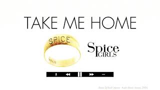 TAKE ME HOME - Spice Girls - Dj Biodi Edition