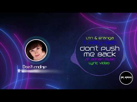 LTN & Eranga ft. Katty Heath - Don't Push Me Back (Lyric Video) Sir Adrian Music