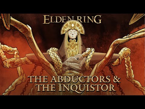 Elden Ring Lore - The Abductors & The Inquisitor